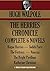 The Herries Chronicle. The complete SIX books: Rogue Herries, Judith Paris, The Fortress, Vanessa, The Bright Pavillons, Katherine Christian (Timeless Wisdom Collection)