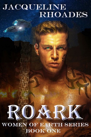 Roark (Women of Earth, #1)