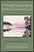 Within These woods: a collection of Northwoods nature essays, with original illustrations by the author