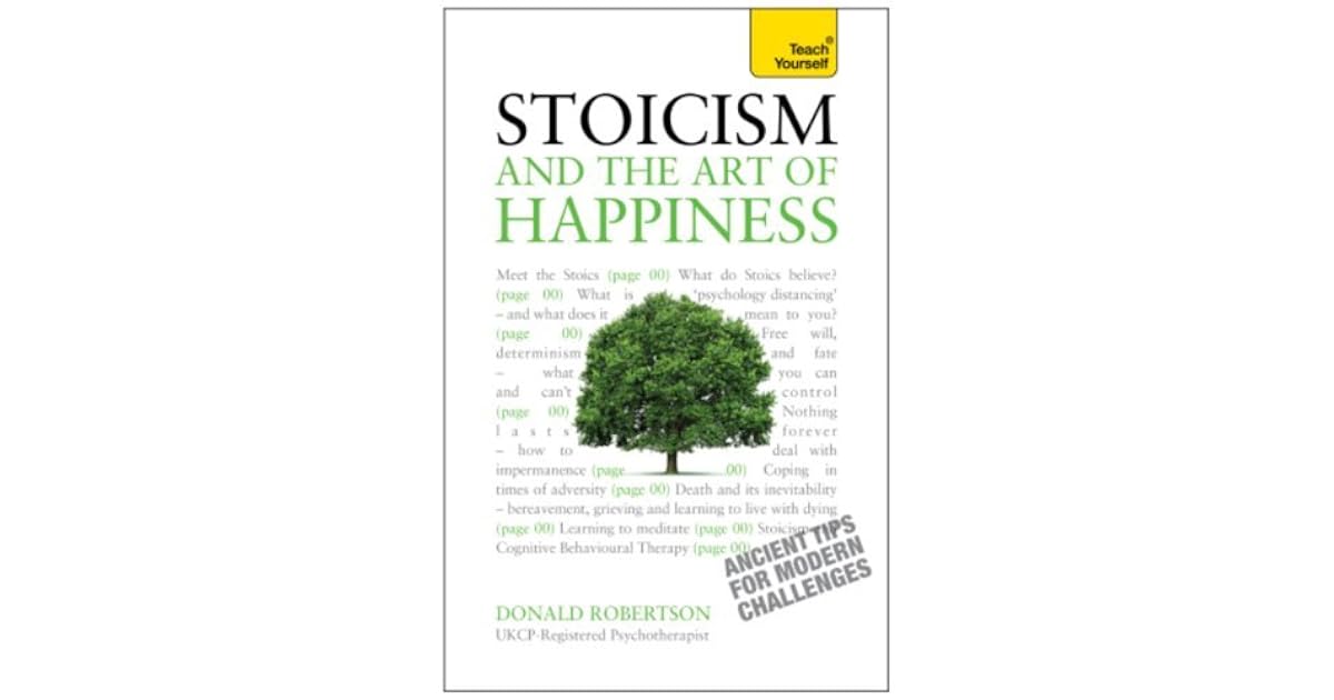 Stoicism And The Art Of Happiness Ancient Tips For Modern Challenges 