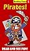 Pirates! A Children's Reading Time Level 1 Book by Amory Edwards