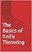 The Basics of Knife Throwing