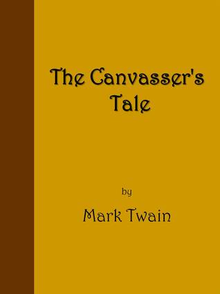 The Canvasser's Tale (Unknown Binding)