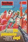 Perry Rhodan 633: Die psionische Jagd: Perry Rhodan-Zyklus "Das kosmische Schachspiel" (Perry Rhodan-Erstauflage) (German Edition) Perry Rhodan 633: Die psionische Jagd: Perry Rhodan-Zyklus "Das kosmische Schachspiel" (Perry Rhodan-Erstauflage) (German Edition)
