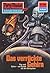 Perry Rhodan 640: Das verrückte Gehirn: Perry Rhodan-Zyklus "Das kosmische Schachspiel" (Perry Rhodan-Erstauflage) (German Edition)