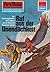 Perry Rhodan 632: Ruf aus der Unendlichkeit: Perry Rhodan-Zyklus "Das kosmische Schachspiel" (Perry Rhodan-Erstauflage) (German Edition)