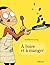 À boire et à manger (Tome 1)
