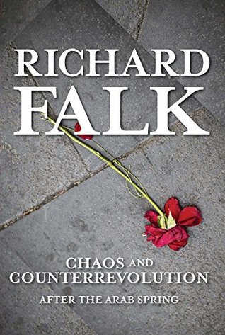 Chaos and Counterrevolution: After the Arab Spring (Kindle Edition)