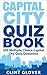 Capital City Quiz Book: 200 Multiple Choice Capital City Quiz Questions (World Quiz Series - Capital Cities Quiz Book Book 1)