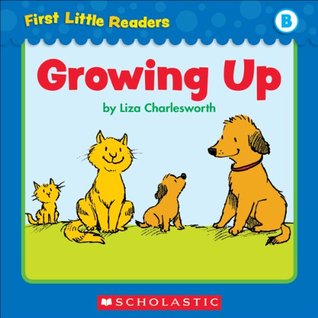 Growing Up (First Little Readers: Level B)