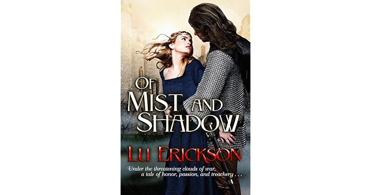 Of Mist and Shadow by Lu Erickson