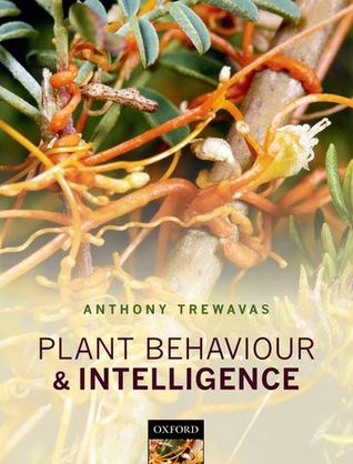 Plant Behaviour and Intelligence (Hardcover)