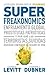 Superfreakonomics: Enfriamiento global, prostitutas patrióticas y por qué los terroristas deberían contratar um seguro de vida: Enfriamiento global, prostitutas ... un seguro de vida (Spanish Edition)
