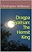 Jetsun Dragpa Gyaltsan: The Hermit King (Sakya Kongma Series)