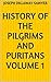 History of the Pilgrims and Puritans Volume 1