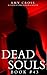 Dead Souls 43 (The Dead Souls Serial)