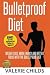 Bulletproof Diet: Weight Loss, More Energy and Better Focus With the Bulletproof Diet