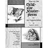 How To Use Child Size Masterpieces How To Use Child Size Masterpieces