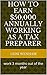 How To Earn $50,000 annually working as a tax preparer: work 3 months out of the year