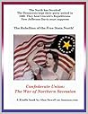 The War of Northern Secession: Alternative Military History of the Civil War (Confederate Union Book 3)