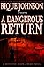A Dangerous Return