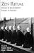 Zen Ritual: Studies of Zen Buddhist Theory in Practice