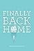 Finally Back Home