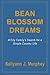 Bean Blossom Dreams by Sallyann J. Murphey