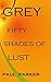 grey: fifty shades of lust