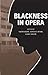 Blackness in Opera
