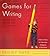 Games for Writing by Peggy Kaye