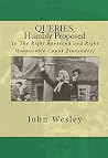 Queries, Humbly Proposed: To The Right Reverend and Right Honourable Count Zinzendorf (Short & Rare Works Series)