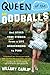 Queen of the Oddballs: And ...