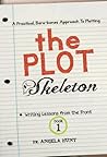 The Plot Skeleton by Angela Elwell Hunt