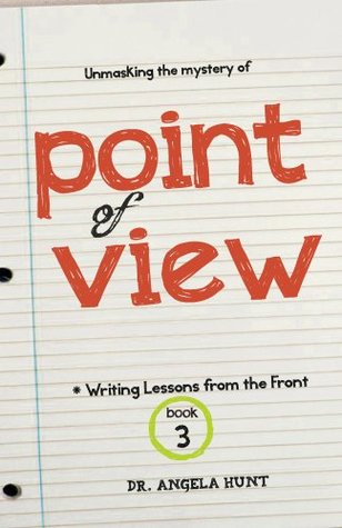 Point of View (Writing Lessons from the Front #3)