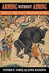 Arming without Aiming: India's Military Modernization Arming without Aiming: India's Military Modernization
