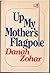 Up My Mother's Flagpole by Danah Zohar
