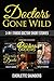 Doctors Gone Wild: 3-in-1 Taboo Doctor Short Stories (Forbidden Pleasures, Doctors Deep Examination, Medical Thrillers, Taboo Unprotected Short Story, BBW Romance)