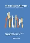 Rehabilitation Services An Introduction for the Human Services Professional