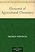 Elements of Agricultural Ch...