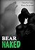 Bear Naked (Werebear Erotica)