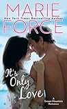 It's Only Love by Marie Force