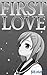 FIRST LOVE(BLACK AND WHITE VER.)