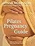 Pilates Pregnancy Guide by Lynne Robinson