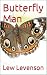 Butterfly Man: A Strange Love Story (English Edition)
