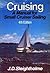 Cruising: A Manual For Small Cruiser Sailing