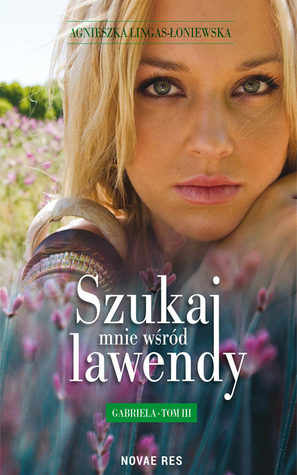 Gabriela (Szukaj mnie wśród lawendy, #3)