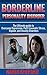 Borderline Personality Disorder: The Ultimate guide to Overcome Depression, Post Traumatic Stress, Bipolar, and Anxiety Disorders