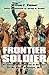 Frontier Soldier: An Enlisted Man's Journal of the Sioux and Nez Perce Campaigns, 1877