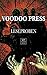 Leseproben Voodoo Press: Leseproben zu aktuellen Titel von Voodoo Press (German Edition)
